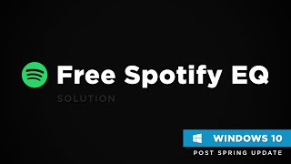 hit Pas på fungere Free Spotify EQ Solution | Windows 10 PC - YouTube
