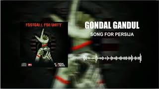 Gondal Gandul - Song For Persija