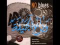 No Blues - Nobody's Fault But Mine