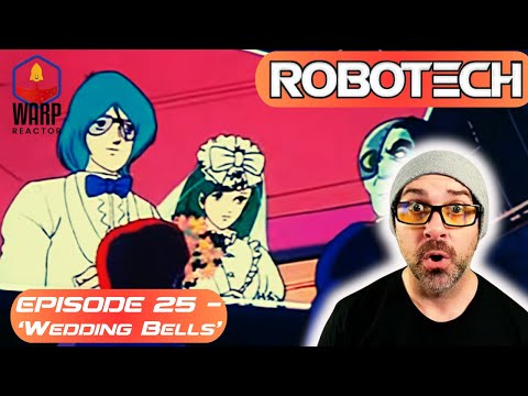 Robotech: Macross S1E25 'Wedding Bells' - REACTION & REVIEW