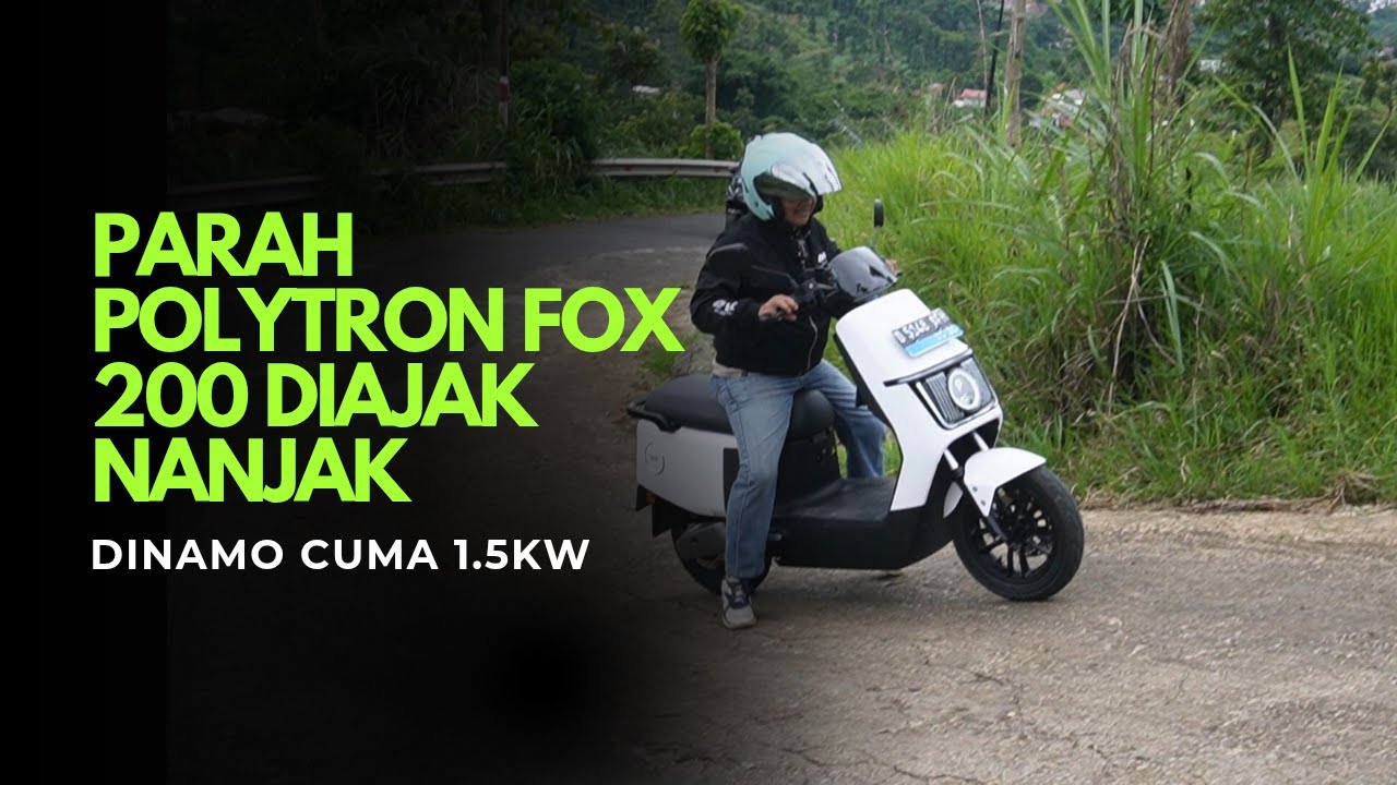 Parah Polytron FOX 200 Diajak Nanjak Ke Caringin Tilu, Mana Bisa! Dinamo Cuma 1500KW