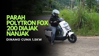 Parah Polytron FOX 200 Diajak Nanjak Ke Caringin Tilu, Mana Bisa! Dinamo Cuma 1500KW