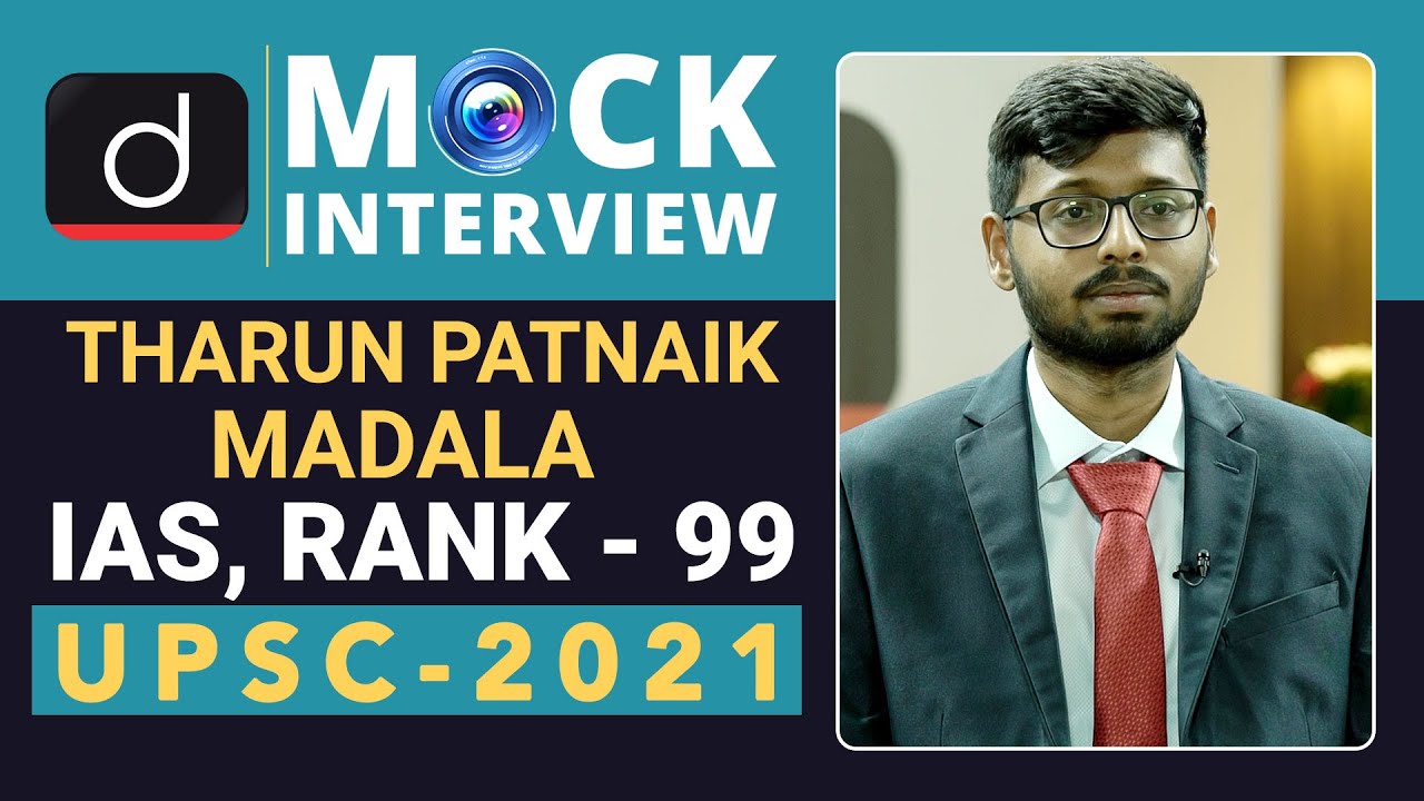 Tharun Patnaik Madala Rank 99, IAS UPSC 2021 Mock Interview