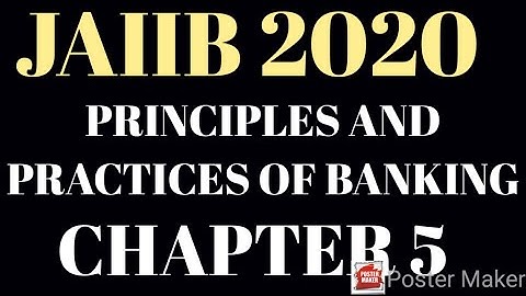JAIIB - PRINCIPLES AND PRACTICES OF BANKING - CHAPTER 5