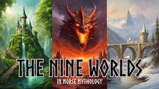 The Nine Realms of Norse Mythology Explained | The Ultimate Mythology Guide