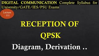 Reception of QPSK Signal with Derivation | Digital Communication | R K Classes | Lec 111