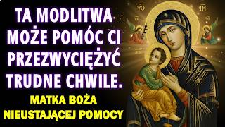 Potężna Modlitwa do Matki Bożej Nieustającej Pomocy 🙏 Uwolnienie i Całkowita Ochrona przed Złem Dzi