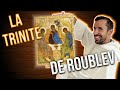 La Trinité de Roublev décryptée ! (Tuto lire une icône : L'hospitalité d'Abraham)