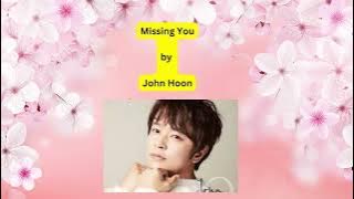 Missing You - John Hoon - Romaji Lyrics - Engsub
