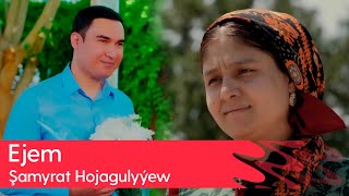 Shamyrat Hojagulyyew - Ejem 2025