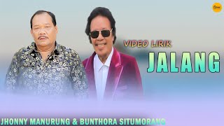Jhonny Manurung\u0026Bunthora Situmorang - Jalang (Official Video Lirik)