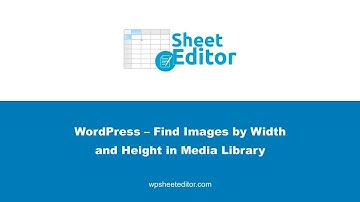 WordPress – Find Images by Width and Height in Media Library