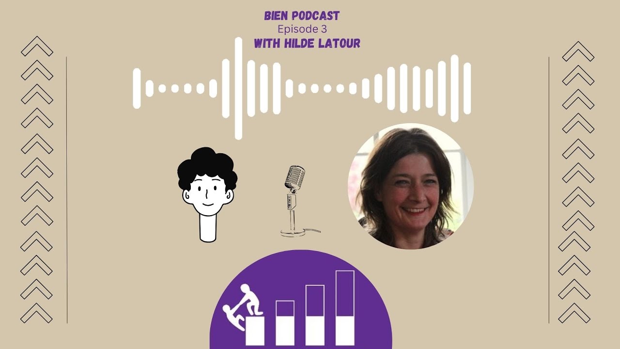 BIEN Podcast  Episode 3  with Hilde Latour