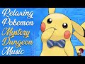 Relaxing pokemon mystery dungeon rescue team dx music