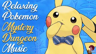 Relaxing Pokemon Mystery Dungeon Rescue Team DX Music