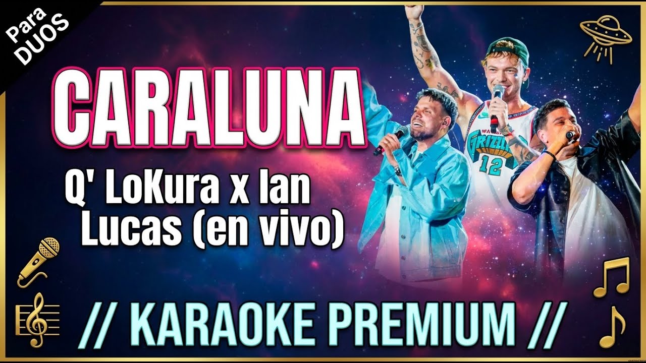 KARAOKE | Ian Lucas, Q' LoKura - CARALUNA (en vivo) || Para DUOS con Letra CALIDAD HD