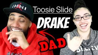 MY DAD REACTS TO Drake - Toosie Slide REACTION