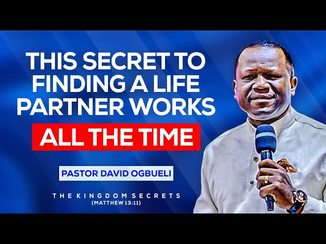 HOW TO FIND YOUR PERFECT SOULMATE | PASTOR DAVID OGBUELI