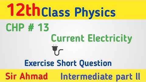 Exercise short questions chapter 13 | 12th class physics CHP 13|Short Question