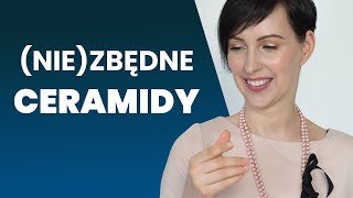 CERAMIDY - magiczny składnik czy chwyt marketingowy? + Produkty!