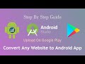 Convert any website to android app using android studio