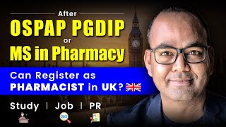 Become a Registered Pharmacist in the UK: After MS in Pharmacy or OSPAP PGDip! | Pharmacist in UK
