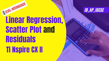 Linear Regression, Scatter Plot, Residuals (TI Nspire CX-II)