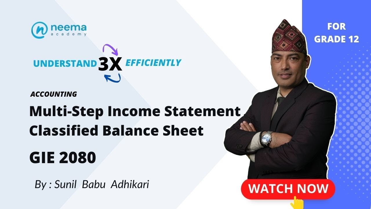 Multi - step Income Statement & Classified balance sheet | GIE 2080 | NEB