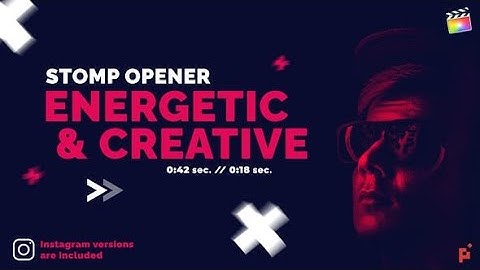 Top Apple Motion Projects: Energetic And Creative | Stomp Opener | For Final Cut & Apple Motion