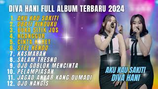 Download Lagu AKU KAU SAKITI - DIVA HANI FULL ALBUM TERBARU DANGDUT KOPLO 2024 MP3