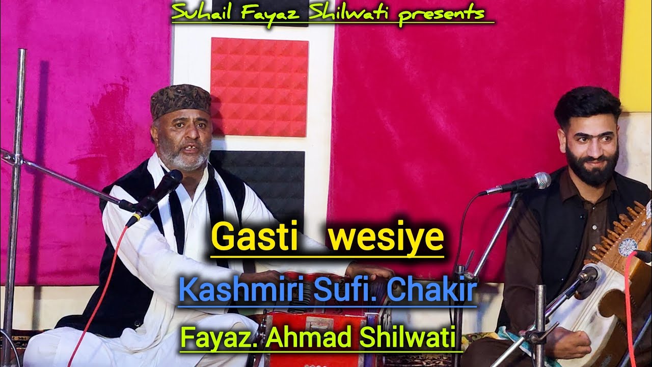 Kashmiri Sufi Chakir ll Gasti Wesiye ll Fayaz Ahmad Shilwati and party ll Rasool Mir