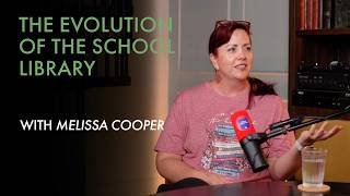 House Captains #12 – Melissa Cooper: The Evolution of the School Library