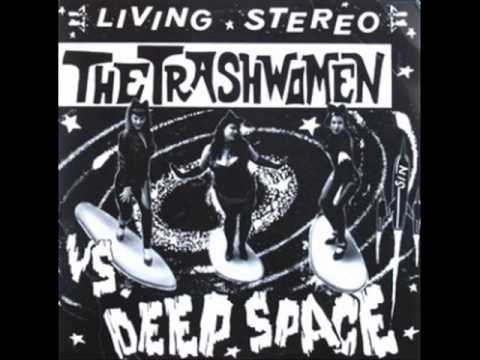 TRASHWOMEN VS DEEP SPACE - trashwomen v s deep space - FULL ALBUM