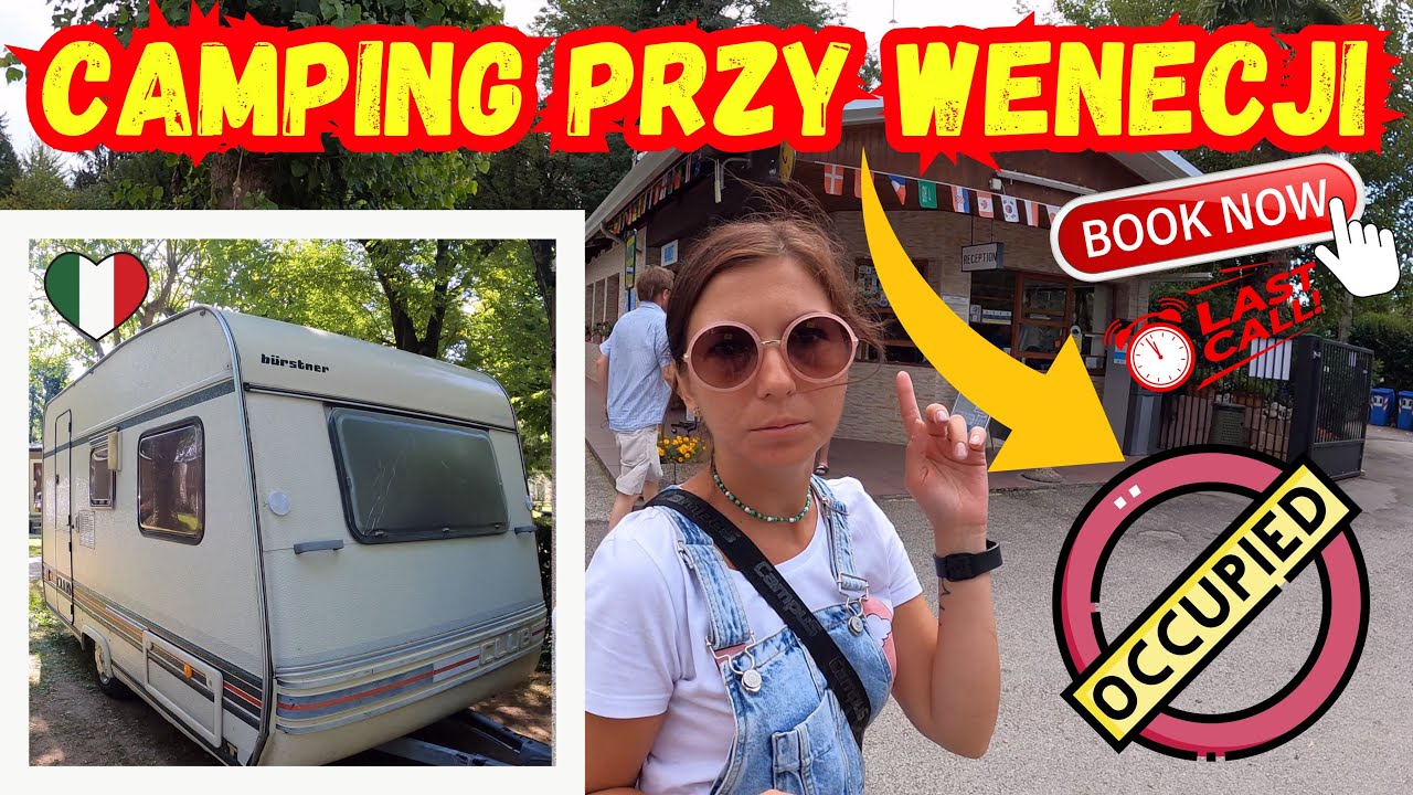 Vlog #22 WŁOCHY - PRZYCZEPĄ KEMPINGOWĄ Camping Serenissima SUPER baza wypadowa do zwiedzania WENECJI