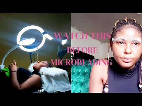 MY EYEBROW MICROBLADING EXPERIENCE,WHAT NO ONE TELLS YOU!