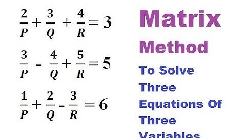 How To Solve System Of Linear Equations  By Matrix Method ,Solving Linear Equations By Matrix Method
