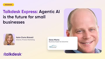Talkdesk Express: Agentic AI is the future for Small Businesses
