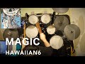 MAGIC - HAWAIIAN6【DRUM COVER】