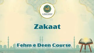 Zakaat | Class 19 | Fehm e Deen Course | 