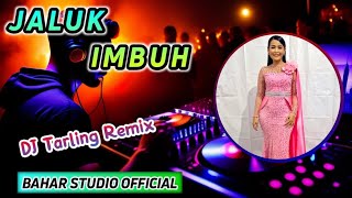 JALUK IMBUH - DIAN ANIC // DJ TARLING REMIX