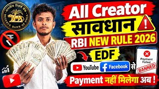 YouTube Income Stopped RBI New Rule 2026 | EDF Rules | Google AdSense Payment Big Update EDF Rules