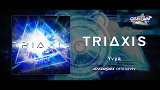 【GITADORA】TRIΔXIS / Yvya［Official MV］