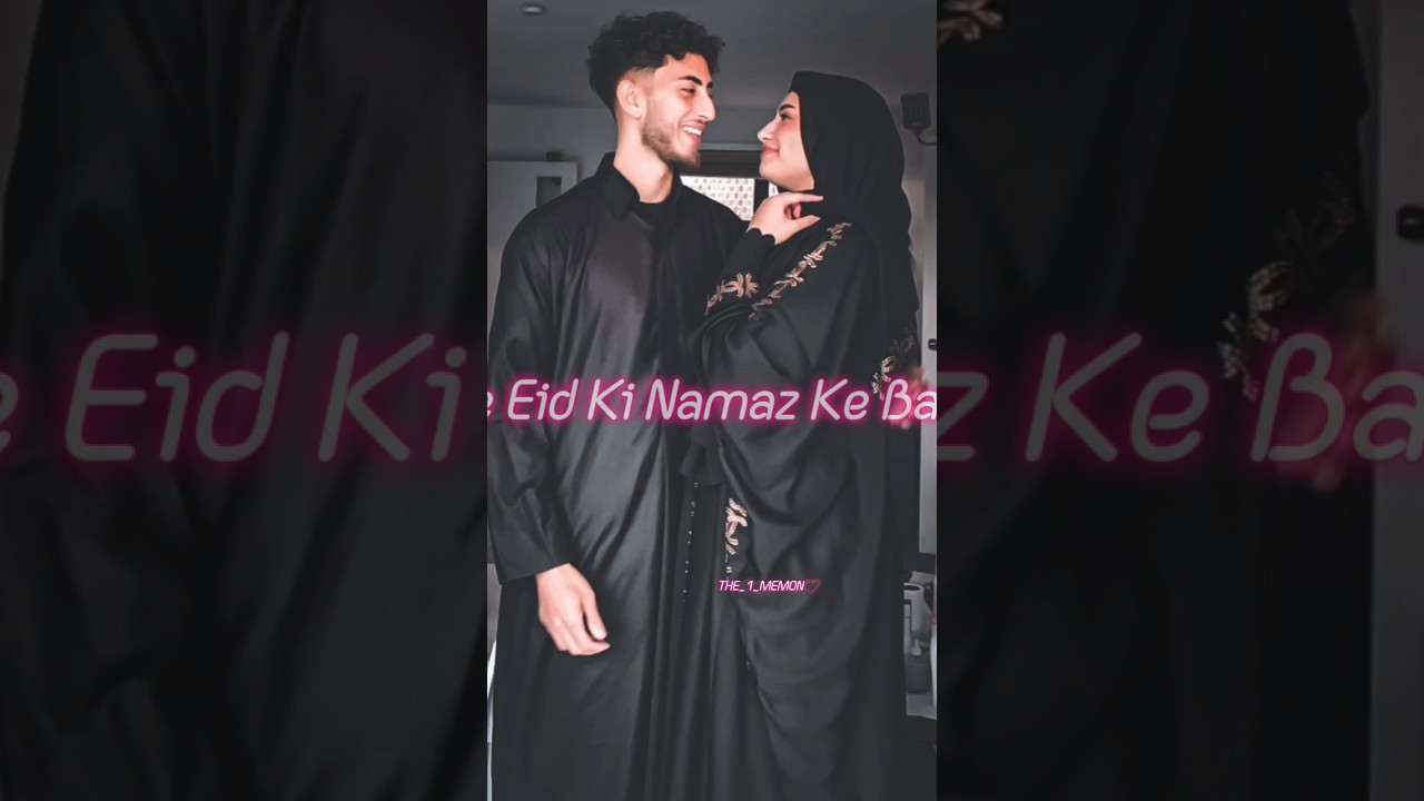 Eid Mubarak Status ❤️ | Muslim Couple Status 