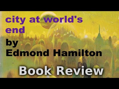 City At World's End by Edmond Hamilton (Book Review & Analysis) / when fury meets pulpy fun