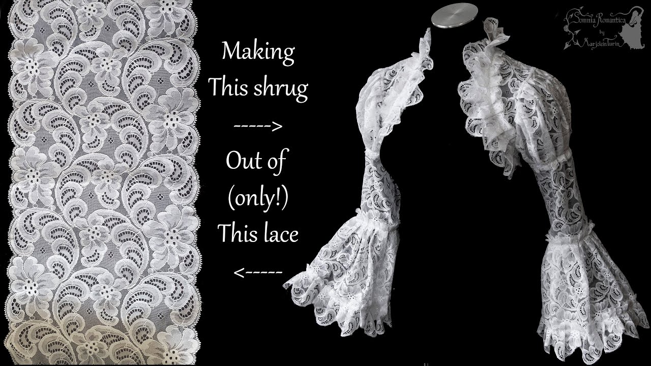 I made this shrug from a roll of vintage lace and nothing else, Somnia Romantica atelier