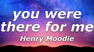 Download Lagu Henry Moodie - you were there for me (Lyrics) - \ MP3