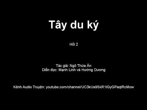 Video 02 Audio Tây du ký, Hồi 2 - youtube