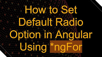 How to Set Default Radio Option in Angular Using *ngFor