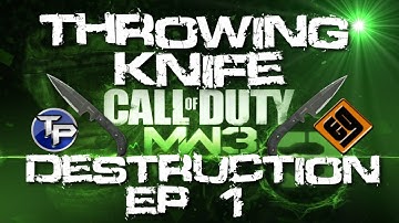 Throwing Knife Destruction - Episode 1 | Modern Warfare 3 Throwing Knife Montage |