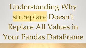 Understanding Why str.replace Doesn